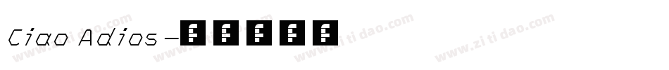 Ciao Adios字体转换